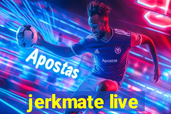 jerkmate live